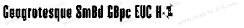Geogrotesque SmBd GBpc EUC H字体转换
